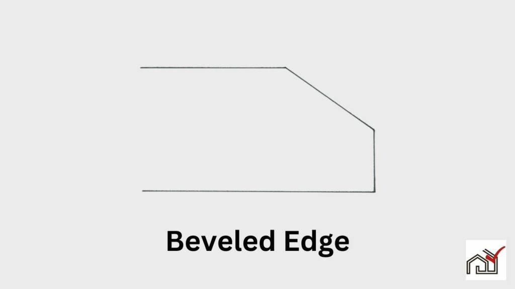 Beveled edge